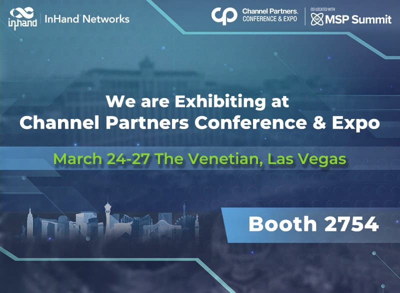 InHand Networks, Channel Partners Conference & Expo 2025'te