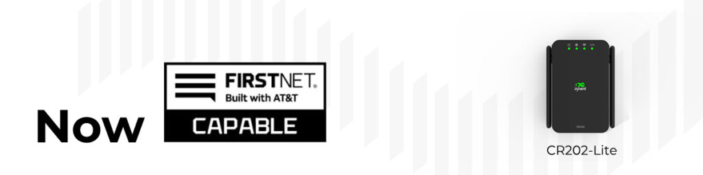 CR202-Lite AT&T Certified and FirstNet Capable