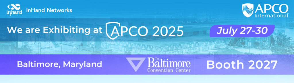 APCO 2025 で InHand Networks に会いましょう!