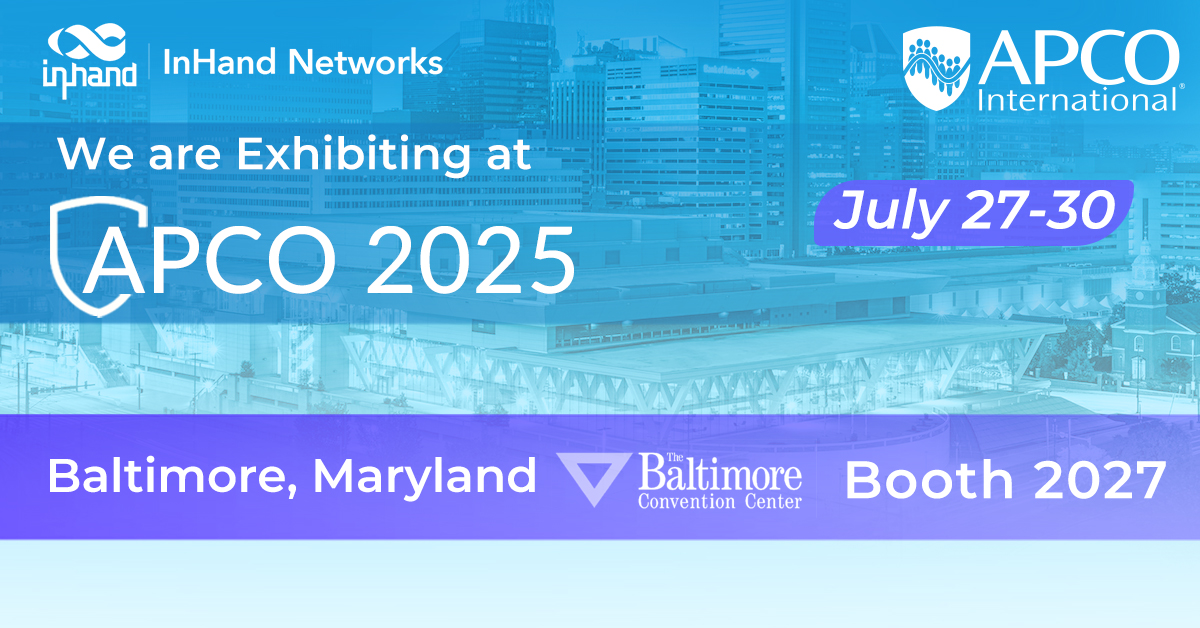 Meet InHand Networks at APCO 2025!
