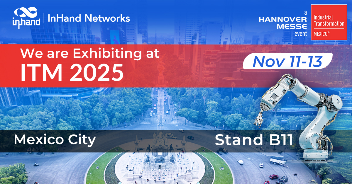 شركة InHand Networks تشارك في معرض ITM Mexico 2025