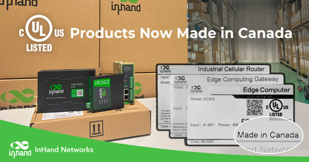Router y pasarelas InHand con certificación UL, ahora fabricados en Canadá